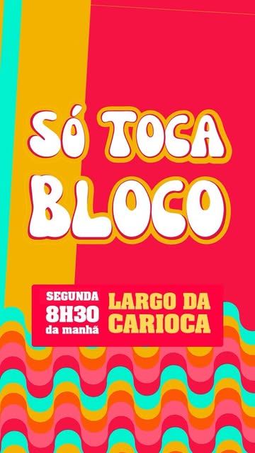 Cartaz colorido do Só Toca Bloco para desfile no Largo da Carioca